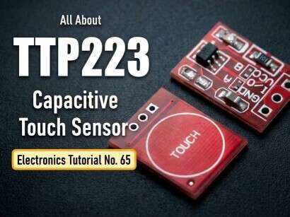 All About TTP223 Capacitive Touch Sensor